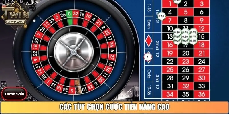 Các tùy chọn cược tiền nâng cao