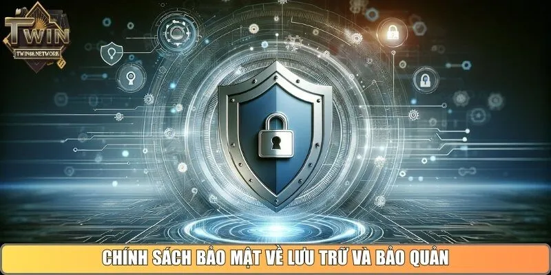 Chính sách bảo mật về lưu trữ và bảo quản