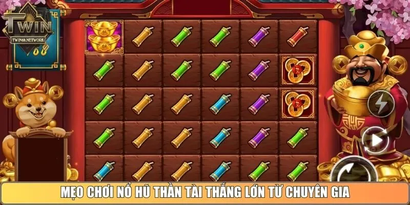 Mẹo chơi nổ hũ thần tài thắng lớn từ chuyên gia