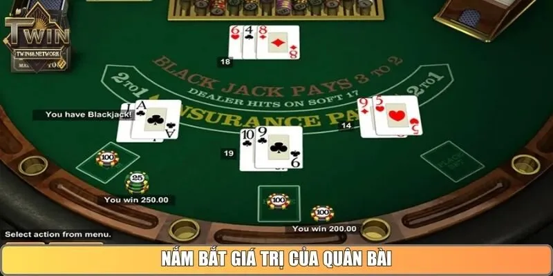 Nắm bắt giá trị của quân bài