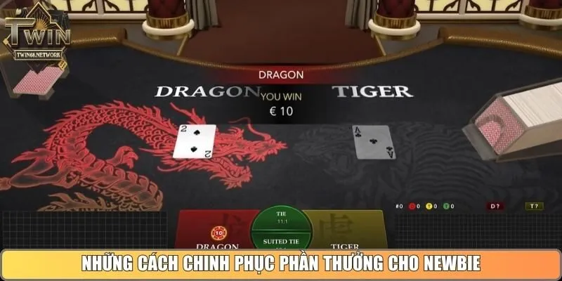 Những cách chinh phục phần thưởng cho newbie