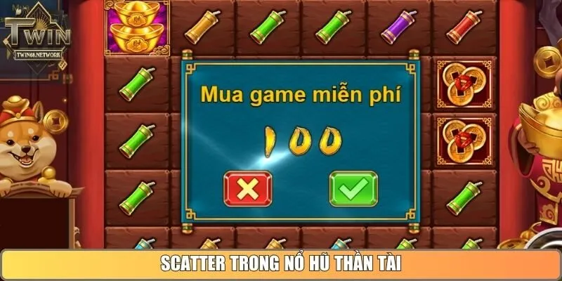 Scatter trong nổ hũ Thần Tài