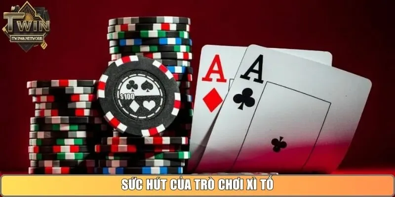 Sức hút của trò chơi xì tố
